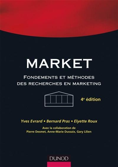 Market : fondements et méthodes des recherches en marketing