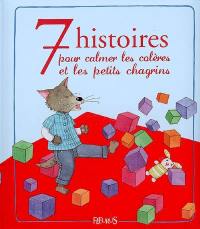 7 histoires pour calmer les colères et les petits chagrins