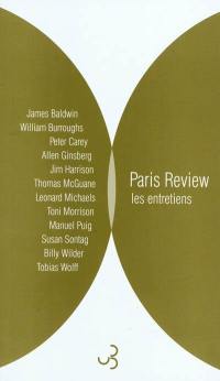 Paris Review. Vol. 1. Les entretiens