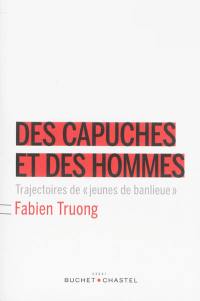 Des capuches et des hommes : trajectoires de jeunes de banlieue