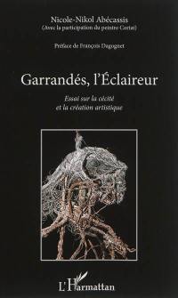 Garrandés, l'Eclaireur : essai sur la cécité et la création artistique