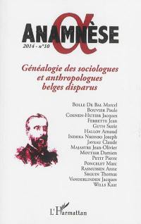 Anamnèse, n° 10. Généalogie des sociologues et anthropologues belges disparus