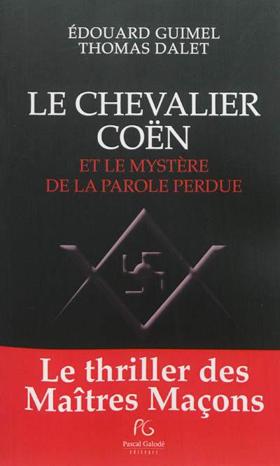 Le chevalier Coën et le mystère de la parole perdue