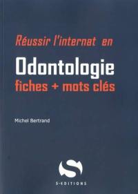 Réussir l'internat en odontologie : fiches + mots clés