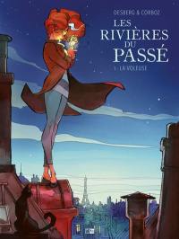 Les rivières du passé. Vol. 1. La voleuse