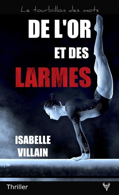 De l'or et des larmes : thriller