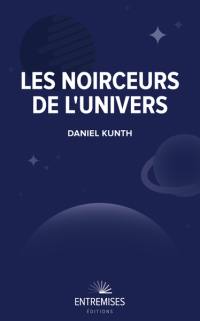 Les noirceurs de l'Univers