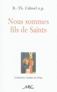 Nous sommes fils de Saints