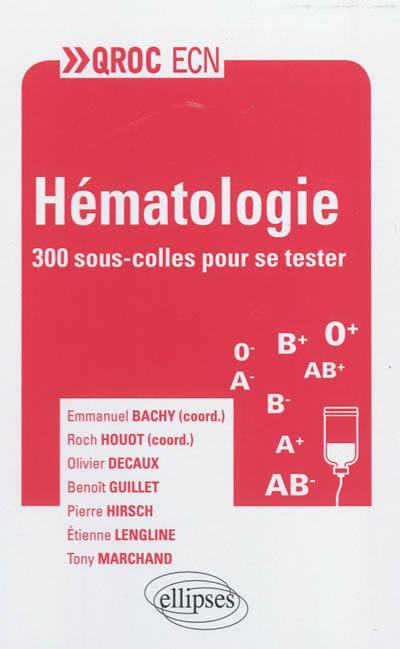 Hématologie : 300 sous-colles pour se tester