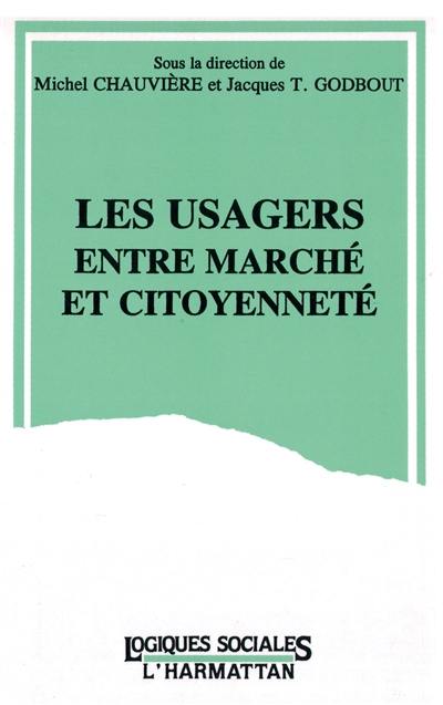 Les usagers entre marché et citoyenneté