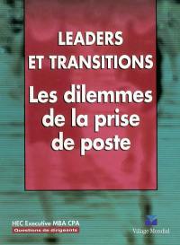 Leaders et transitions : les dilemmes de la prise de poste