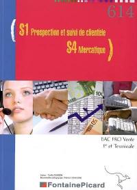 S1 prospection et suivi de clientèle, S4 mercatique : bac pro vente 1re et terminale