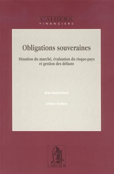 Obligations souveraines : situation du marché, évaluation du risque-pays et gestion des défauts