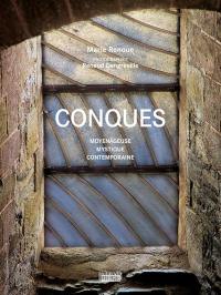 Conques moyenâgeuse, mystique, contemporaine