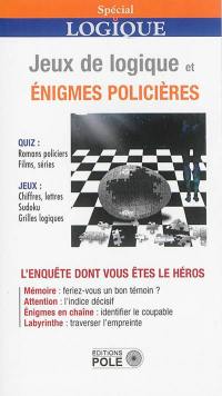 Jeux logiques et énigmes policières : l'enquête dont vous êtes le héros