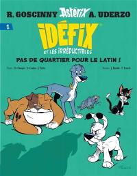 Idéfix et les irréductibles. Vol. 1. Pas de quartier pour le latin !