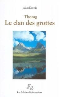 Thorag. Vol. 2. Le clan des grottes