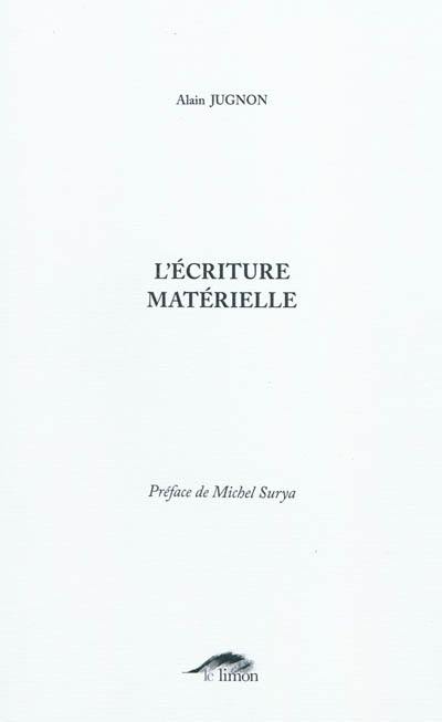 L'écriture matérielle