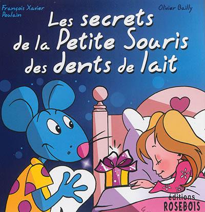 Les secrets de la petite souris des dents de lait