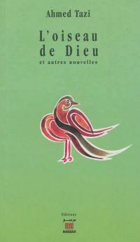 L'oiseau de Dieu : et autres nouvelles