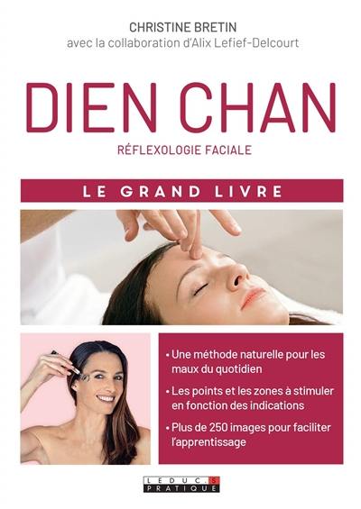 Dien chan : réflexologie faciale : le grand livre