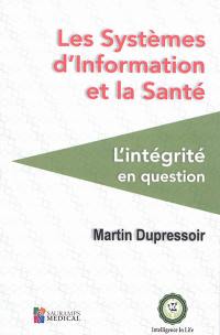 Les systèmes d'information et la santé : l'intégrité en question