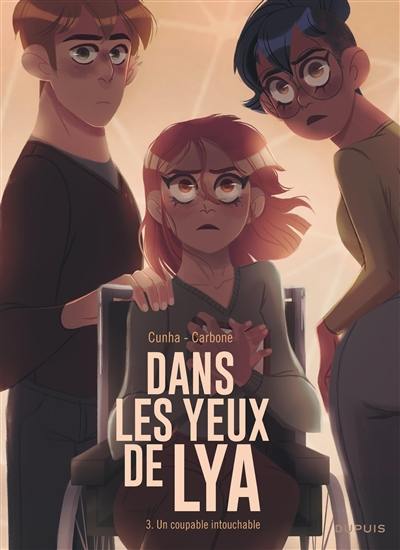 Dans les yeux de Lya. Vol. 3. Un coupable intouchable