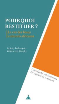 Pourquoi restituer ? : le cas des biens culturels africains