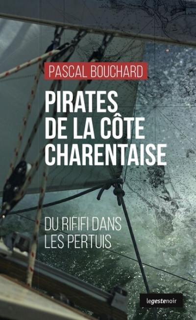 Pirates de la côte charentaise : du rififi dans les pertuis