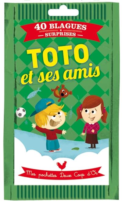 Toto et ses amis : 40 blagues surprises