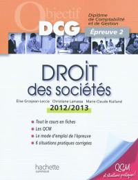 Droit des sociétés : diplôme de comptabilité et de gestion, épreuve 2 : 2012-2013