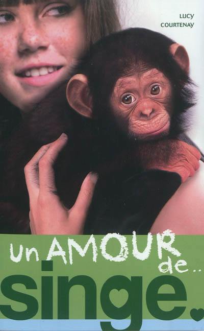 Un amour de.... Vol. 2. Un amour de singe