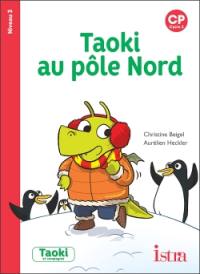 Taoki au pôle Nord : CP, cycle 2 : niveau 3