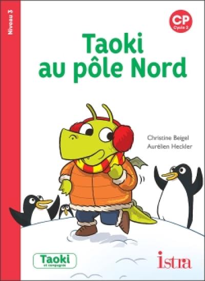 Taoki au pôle Nord : CP, cycle 2 : niveau 3