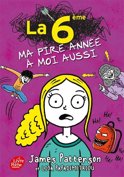 La 6e : ma pire année à moi aussi