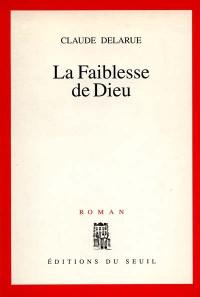 La faiblesse de Dieu