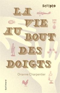 La vie au bout des doigts