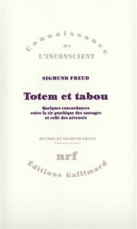 Totem et tabou : quelques concordances entre la vie psychique des sauvages et celle des névrosés