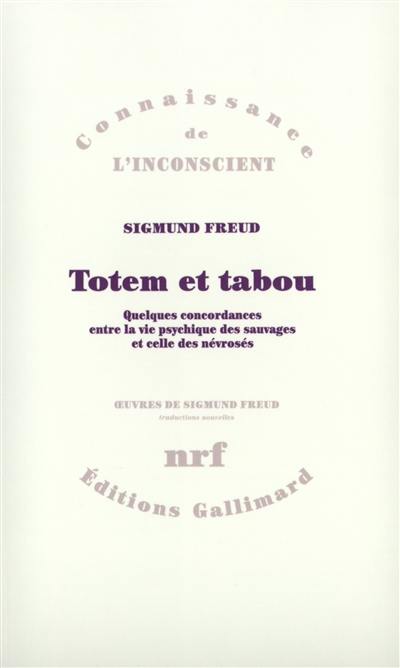 Totem et tabou : quelques concordances entre la vie psychique des sauvages et celle des névrosés