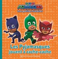 Pyjamasques. Vol. 4. Les Pyjamasques jouent à cache-cache