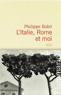 L'Italie, Rome et moi : récit