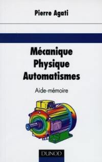 Mécanique, physique, automatismes : aide-mémoire