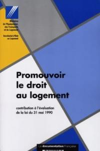 Promouvoir le droit au logement : contribution à l'évaluation de la loi du 31 mai 1990