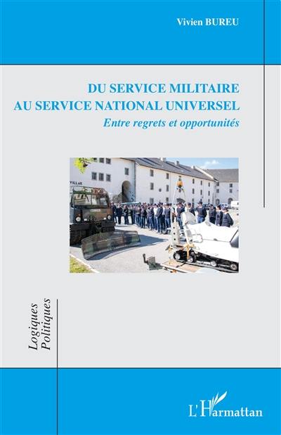 Du service militaire au service national universel : entre regrets et opportunités