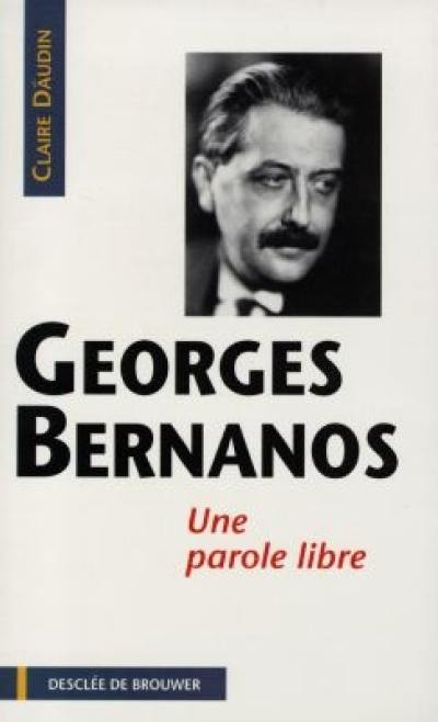 Georges Bernanos : une parole libre