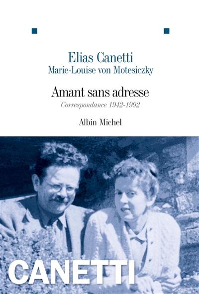 Amant sans adresse : correspondance, 1942-1992