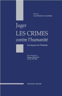 Juger les crimes contre l'humanité : les leçons de l'histoire