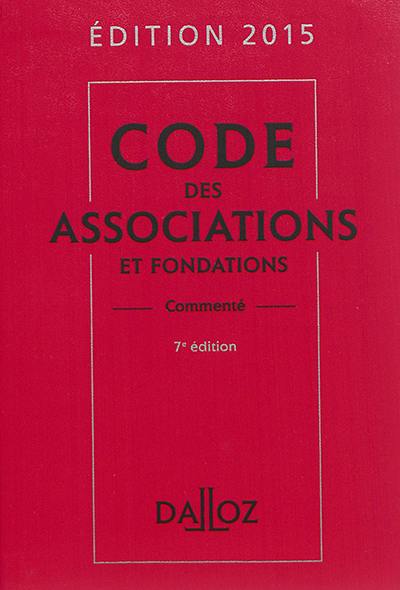 Code des associations et fondations 2015, commenté