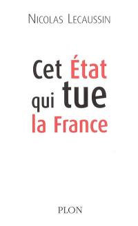 Cet Etat qui tue la France