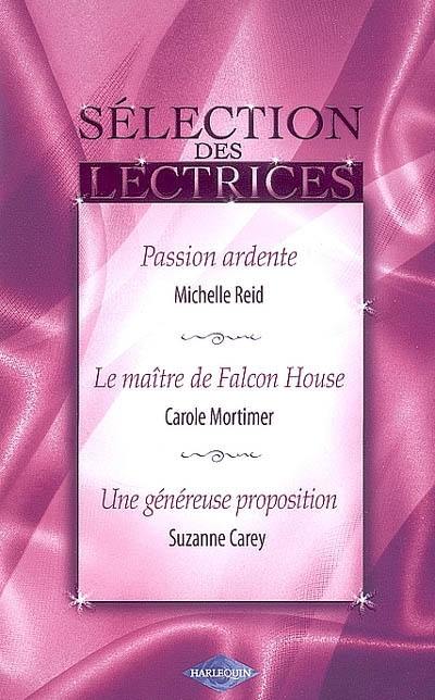 Passion ardente. Le maître de Falcon House. Une généreuse proposition